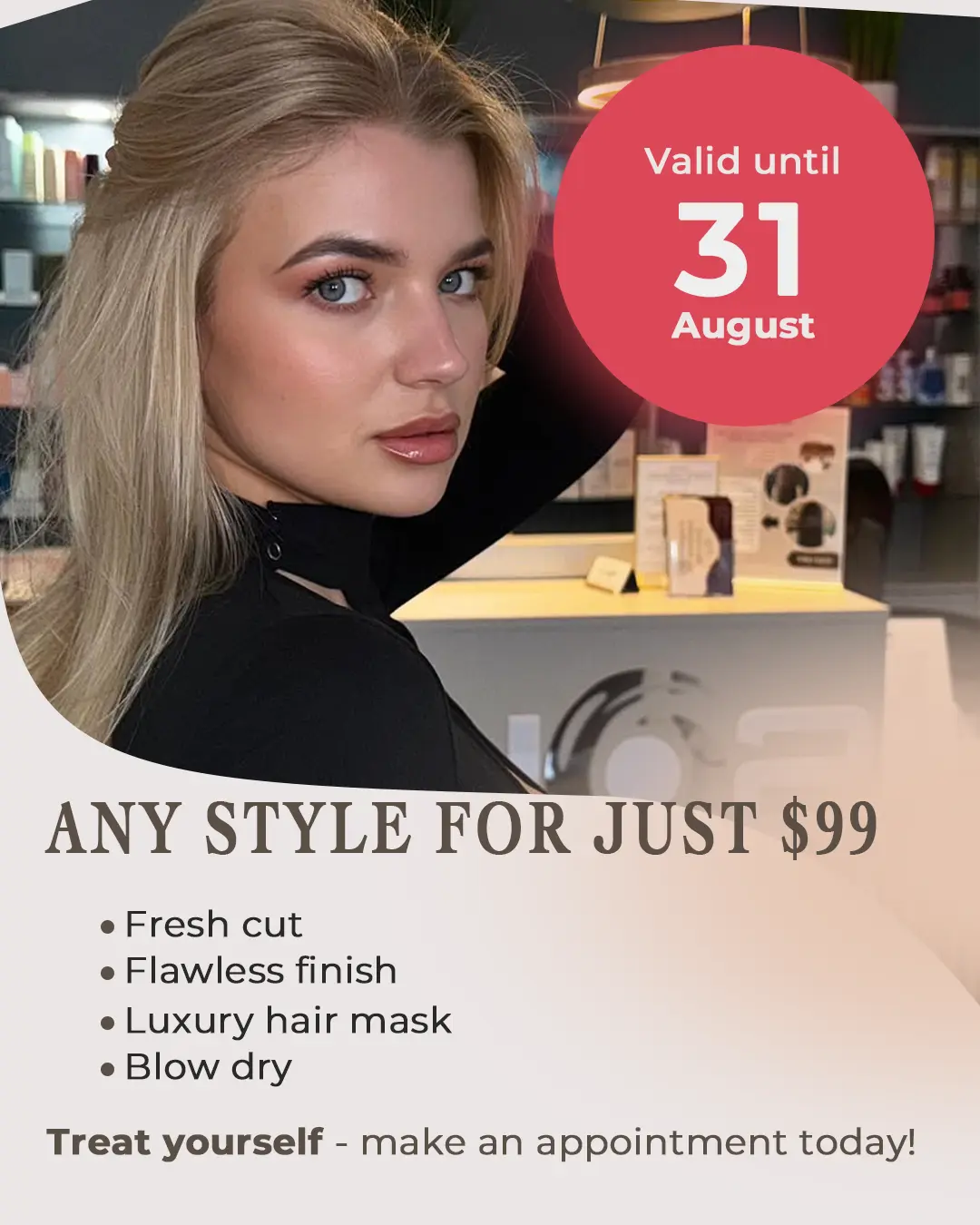 Any style for just $99